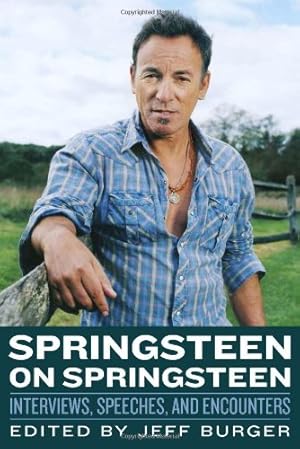 Seller image for Springsteen on Springsteen: Interviews, Speeches, and Encounters (4) (Musicians in Their Own Words) for sale by Reliant Bookstore