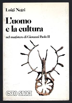 Bild des Verkufers fr L'uomo e la cultura nel magistero di Giovanni Paolo II zum Verkauf von Sergio Trippini