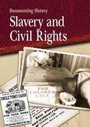 Immagine del venditore per Slavery and Civil Rights: 2 (Documenting History) venduto da WeBuyBooks