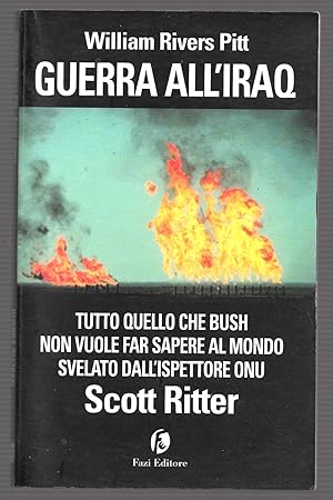 Immagine del venditore per Guerra all'Iraq - Tutto quello che Bush nnon vuole far sapere al mondo svelato dall'ispettore Onu venduto da Sergio Trippini