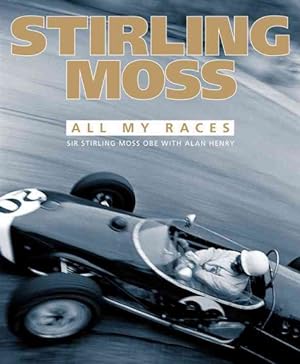 Imagen del vendedor de Stirling Moss : All My Races a la venta por GreatBookPricesUK