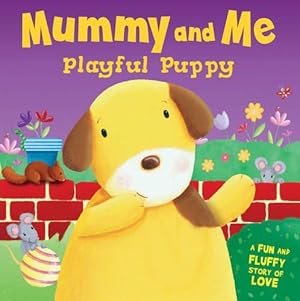 Seller image for Playful Puppy - Mummy and Me for sale by WeBuyBooks