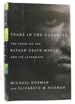 Seller image for TEARS IN THE DARKNESS The Story of the Bataan Death March and its Aftermath for sale by Rare Book Cellar