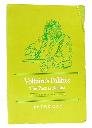 Image du vendeur pour VOLTAIRE'S POLITICS The Poet As Realist mis en vente par Rare Book Cellar