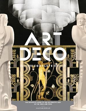 Seller image for Art Deco Complete : The Definitive Guide to the Decorative Arts of the 1920s and 1930s for sale by GreatBookPricesUK