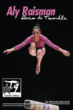 Seller image for Aly Raisman: Born to Tumble: GymnStars Volume 9 for sale by WeBuyBooks