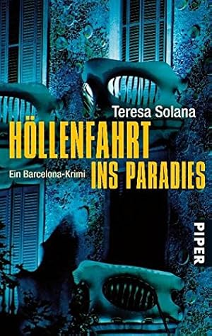 Höllenfahrt ins Paradies : ein Barcelona-Krimi. Teresa Solana. Aus dem Katalan. von Petra Zickman...