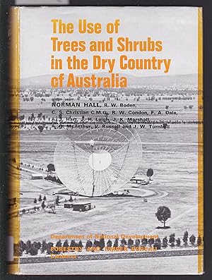 The Use of Trees and Shrubs in the Dry Country of Australia