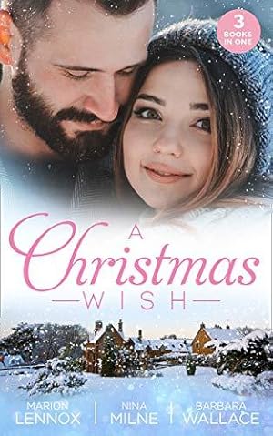 Imagen del vendedor de A Christmas Wish: Christmas with her Boss / Christmas Kisses with Her Boss / Christmas with Her Millionaire Boss a la venta por WeBuyBooks