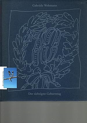 Der siebzigste Geburtstag. [signiert, signed, Widmung]. Zeichnungen ung Gestaltung: Prof. Helmut ...