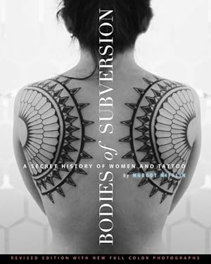 Seller image for Bodies of Subversion : A Secret History of Women and Tattoo for sale by GreatBookPrices