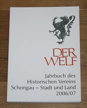 Seller image for Der Welf. Jahrbuch des Historischen Vereins Schongau - Stadt und Land 2006/07. for sale by Antiquariat Gallenberger