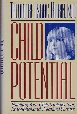 Seller image for Child Potential: Fulfilling Your Child's Intellectual, Emotional, and Creative Promise for sale by CKBooks