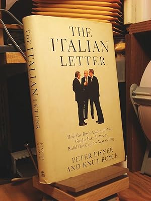 Seller image for The Italian Letter: How the Bush Admistration Used a Fake Letter to Build the Case for War in Iraq for sale by Henniker Book Farm and Gifts