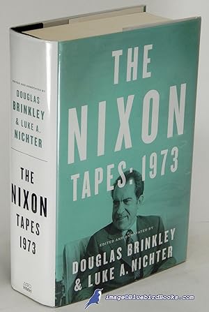 Imagen del vendedor de The Nixon Tapes: 1973 a la venta por Bluebird Books (RMABA, IOBA)