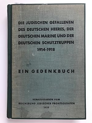 Die jüdischen Gefallenen des deutschen Heeres, der deutschen Marine und der deutschen Schutztrupp...