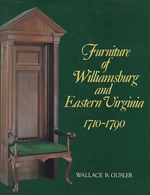 Immagine del venditore per Furniture of Williamsburg and Eastern Virginia 1710-1790 venduto da Americana Books, ABAA