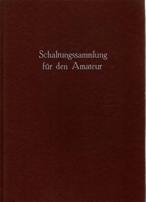 Image du vendeur pour Schaltungssammlung fr den Amateuer. ohne SU. mis en vente par nika-books, art & crafts GbR