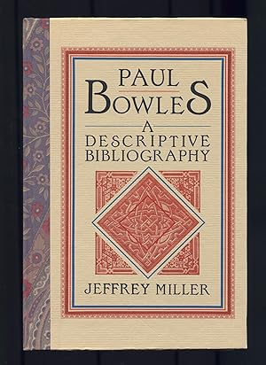 Imagen del vendedor de Paul Bowles: A Descriptive Bibliography a la venta por Between the Covers-Rare Books, Inc. ABAA