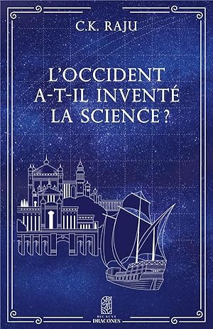 l'Occident a-t-il inventé la science ?
