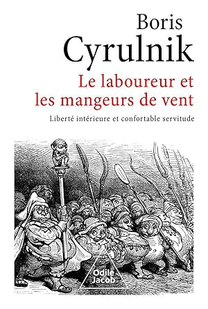 le laboureur et les mangeurs de vent : liberté intérieure et confortable servitude