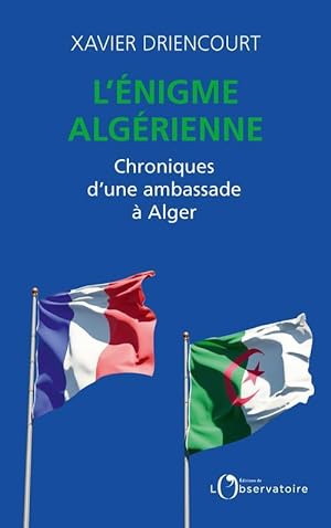 Imagen del vendedor de l'nigme algrienne ; chroniques d'une ambassade  Alger a la venta por Chapitre.com : livres et presse ancienne