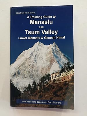 Bild des Verkufers fr A Trekking Guide to Manaslu and Tsum Valley: Lower Manaslu & Ganesh Himal (Himalayan Travel Guides) zum Verkauf von Antiquariat Mander Quell