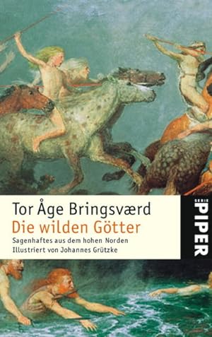 Imagen del vendedor de Die wilden Gtter: Sagenhaftes aus dem hohen Norden a la venta por Antiquariat Mander Quell