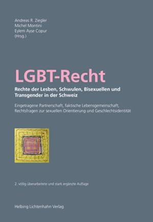 Immagine del venditore per LGBT-Recht : Rechte der Lesben, Schwulen, Bisexuellen und Transgender in der Schweiz : eingetragene Partnerschaft, faktische Lebensgemeinschaft, Rechtsfragen zur sexuellen Orientierung und Geschlechtsidentitt. Andreas R. Ziegler . (Hrsg.) venduto da Antiquariat Mander Quell