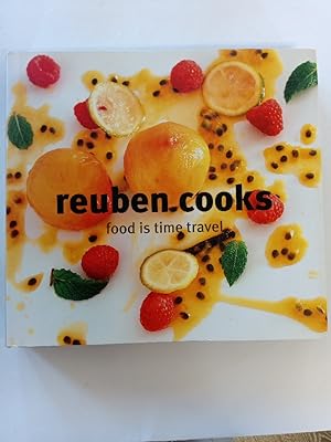Reuben Cooks: Food is Time Travel