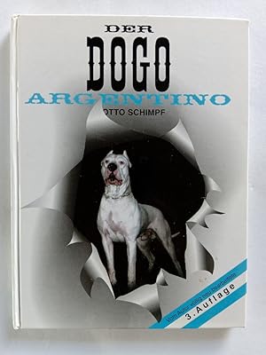 Der Dogo Argentino.