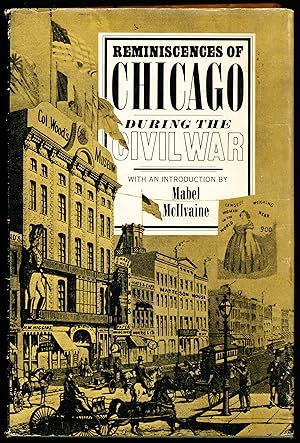 REMINISCENCES OF CHICAGO DURING THE CIVIL WAR