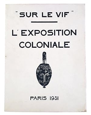 "Sur Le Vif" - L'Exposition Coloniale