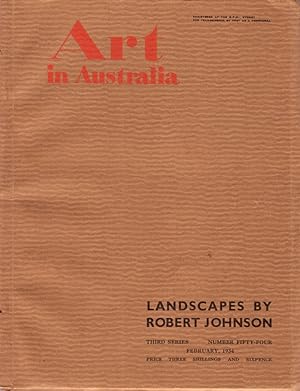 Art in Australia. Third Series Number 54. Special Issue - Robert Johnson's Landscapes