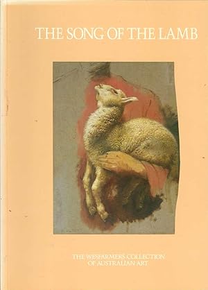 Imagen del vendedor de Song of the Lamb, The : The Wesfarmers Collection of Australian Art a la venta por Elizabeth's Bookshops