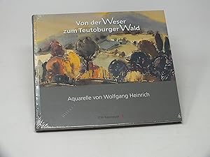 Seller image for Von der Weser zum Teutoburger Wald - Aquarelle von Wolfgang Heinrich for sale by Antiquariat Hans Wger