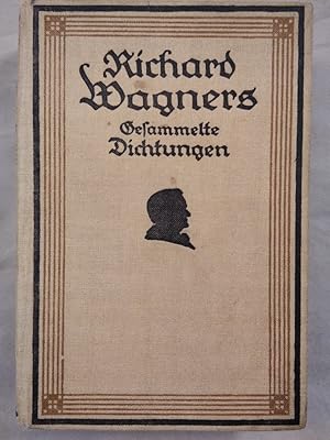 Bild des Verkufers fr Richard Wagners Gesammelte Dichtungen. [Drei Teile in einem Bande]. zum Verkauf von KULTur-Antiquariat