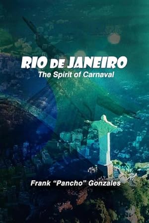 Bild des Verkufers fr Rio de Janeiro, The Spirit of Carnival zum Verkauf von AHA-BUCH GmbH