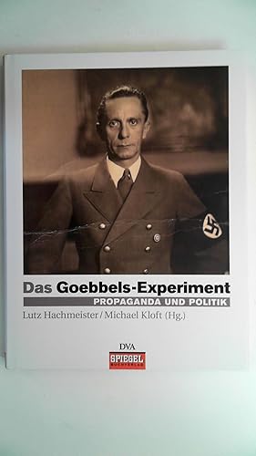 Seller image for Das Goebbels-Experiment: Propaganda und Politik. for sale by Antiquariat Maiwald