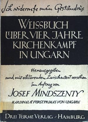 Bild des Verkufers fr Weissbuch: vier Jahre Kirchenkampf in Ungarn. zum Verkauf von books4less (Versandantiquariat Petra Gros GmbH & Co. KG)