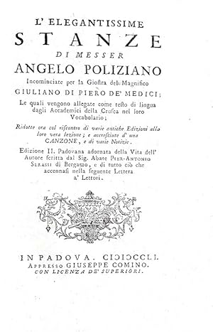 L'elegantissime stanze incominciate per la giostra del magnifico Giuliano di Piero de' Medici. Ed...