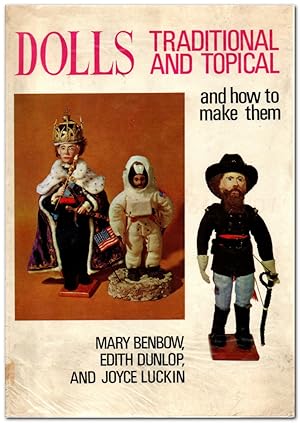 Image du vendeur pour Dolls Traditional And Topical And How to Make Them mis en vente par Darkwood Online T/A BooksinBulgaria