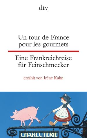 Bild des Verkufers fr Un tour de France pour les gourmets Eine Frankreichreise fr Feinschmecker zum Verkauf von Smartbuy