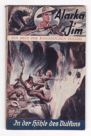 Alaska Jim. Ein Held der Kanadischen Polizei. - Heft/Band 88: In der Höhle des Vulkans.