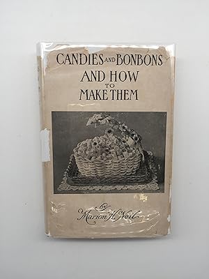 Image du vendeur pour Candies and Bonbons And How to Make Them mis en vente par Rivendell Books Ltd.