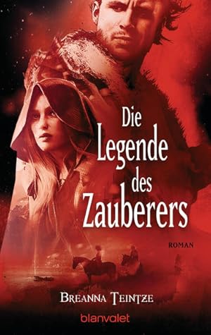 Die Legende des Zauberers: Roman