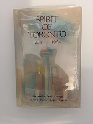 Seller image for Spirit of Toronto, 1834-1984 for sale by Rivendell Books Ltd.