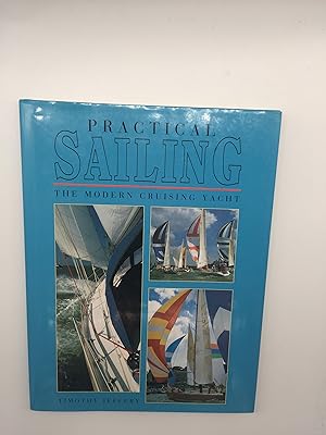 Seller image for PRACTICAL SAILING The Modern Cruising Yacht for sale by Rivendell Books Ltd.