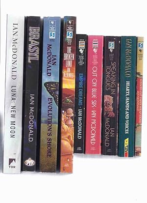 Seller image for 9 VOLUMES: Empire Dreams; Out on Blue Six; Speaking in Tongues; The Broken Land; Hearts, Hands and Voices; Scissors Cut Paper Wrap Stone; Evolution's Shore; Brasyl; Luna: New Moon -by Ian McDonald for sale by Leonard Shoup
