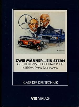 Bild des Verkufers fr Zwei Mnner - Ein Stern,Gottlieb Daimler und Karl Benz in Bildern, Daten und Dokumenten zum Verkauf von Antiquariat Kastanienhof